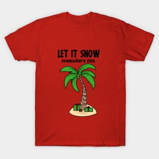 Let it Snow T-Shirt